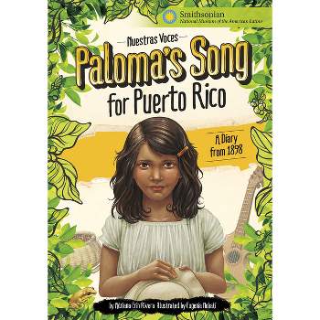 Paloma's Song for Puerto Rico: A Diary from 1898 - (Nuestras Voces) by Adriana Erin Rivera