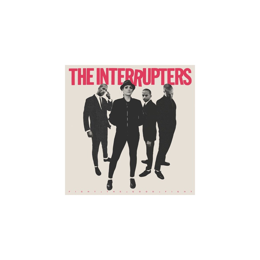 INTERRUPTERS - Fight the Good Fight (CD)