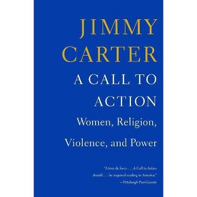 A Call to Action - by  Jimmy Carter (Paperback)