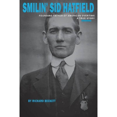 Smilin' Sid Hatfield - by  Richard Beckett (Paperback)