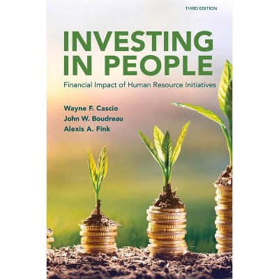 Investing in People - 3rd Edition by  John W Boudreau & Wayne F Cascio & Alexis A Fink (Paperback)