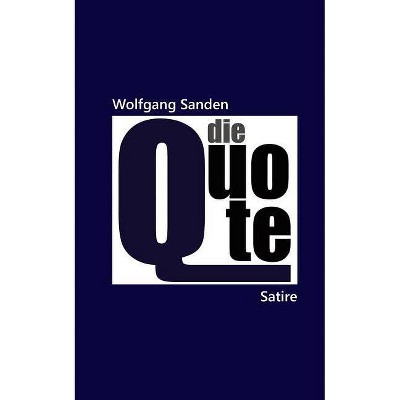 Die Quote - by  Wolfgang Sanden (Paperback)