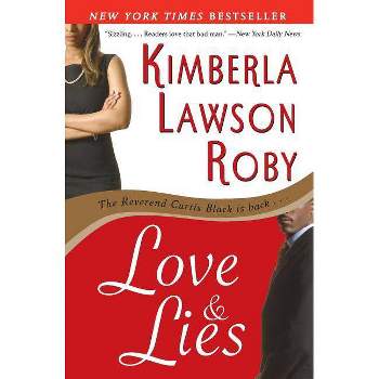 Love and Lies - (Reverend Curtis Black) by  Kimberla Lawson Roby (Paperback)