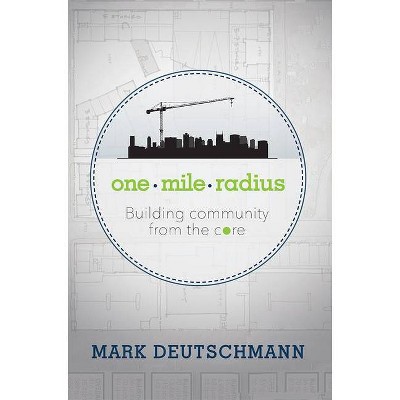 One Mile Radius - by  Mark Deutschmann (Hardcover)