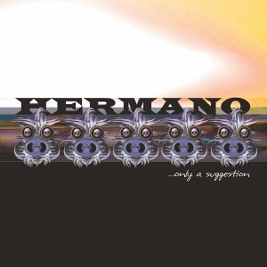 Hermano - Only A Suggestion - 1 of 1