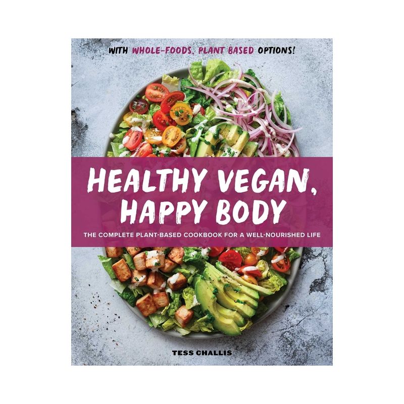 Healthy Vegan, Happy Body - by  Tess Challis (Paperback), 1 of 2
