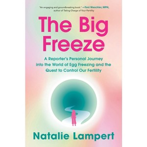 The Big Freeze - by  Natalie Lampert (Hardcover) - 1 of 1