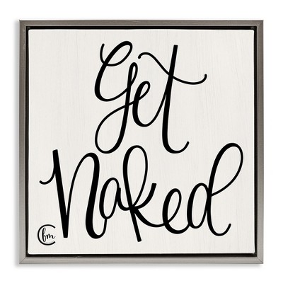 Stupell Industries Get Naked Curly Script, 18" x 18"