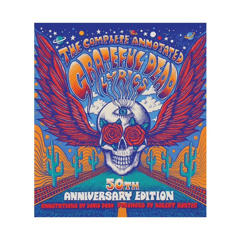 The Complete Annotated Grateful Dead Lyrics - (Hardcover), 1 of 2
