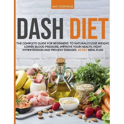 Dash Diet - by  Amy Stephens (Paperback)