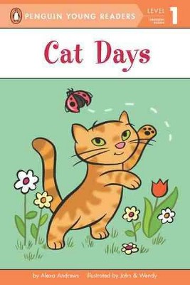 Cat Days - (Penguin Young Readers: Level 1) by  Alexa Andrews (Paperback)