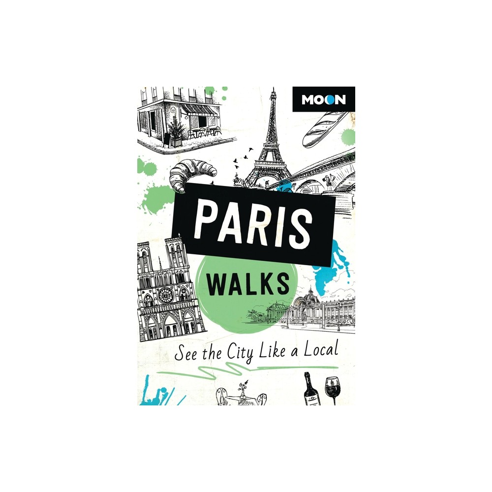 Moon Paris Walks - (Travel Guide) 3rd Edition by Moon Travel Guides (Paperback)