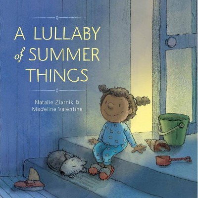 A Lullaby of Summer Things - by  Natalie Ziarnik (Hardcover)