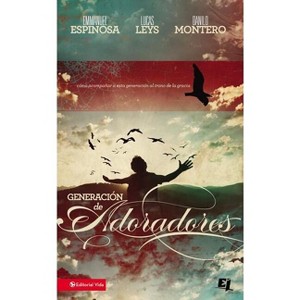 Generación de Adoradores - (Especialidades Juveniles) by  Emmanuel Espinosa & Lucas Leys & Danilo Montero (Paperback) - 1 of 1