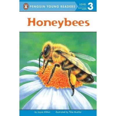 Honeybees - (Penguin Young Readers, Level 3) by  Joyce Milton (Paperback)