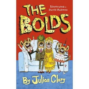 The Bolds - by  Julian Clary (Paperback) - 1 of 1