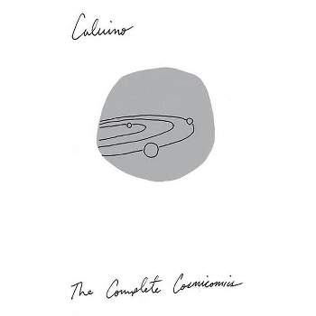 The Complete Cosmicomics - by  Italo Calvino (Paperback)