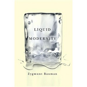 Liquid Modernity - by  Zygmunt Bauman (Paperback) - 1 of 1