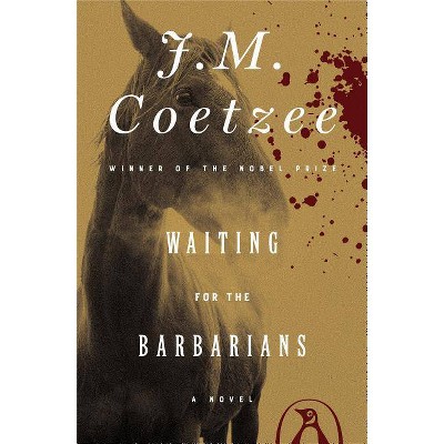 Waiting for the Barbarians - by  J M Coetzee (Paperback)