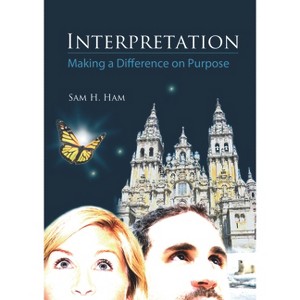 Interpretation - by  Sam H Ham (Paperback) - 1 of 1