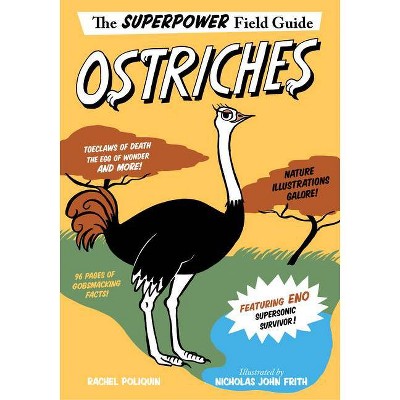  Ostriches - (Superpower Field Guide) by  Rachel Poliquin (Paperback) 