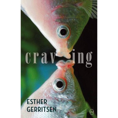 Craving - by  Esther Gerritsen (Paperback)