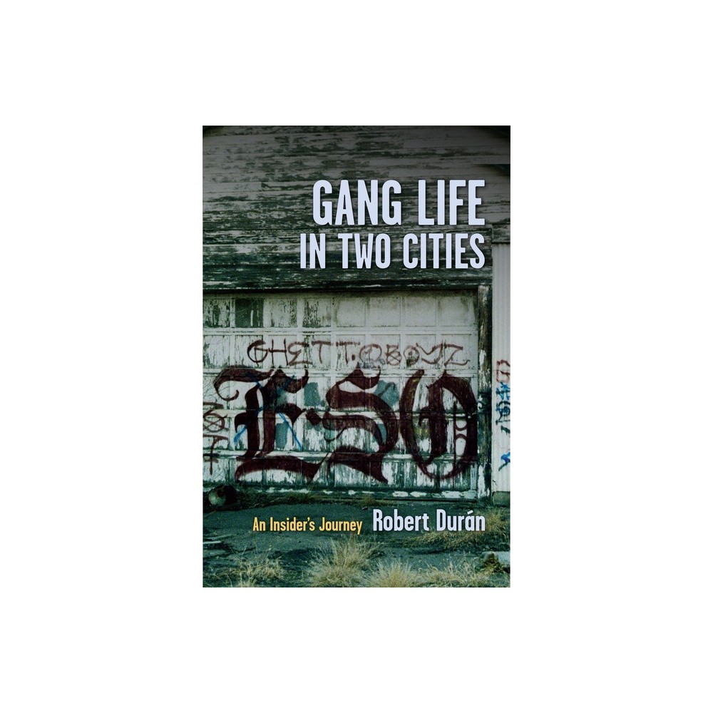 Gang Life in Two Cities - by Robert J Durn (Paperback)