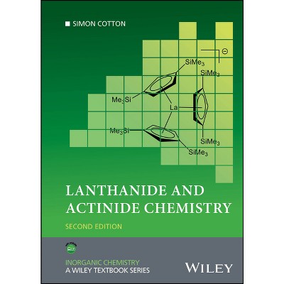 Lanthanide and Actinide Chemistry - (Inorganic Chemistry: A Textbook) 2nd Edition by  Simon Cotton (Hardcover)