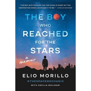 The Boy Who Reached for the Stars - by  Elio Morillo (Paperback) - 1 of 1