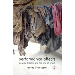 Performance Affects - by  J Thompson (Paperback) - 1 of 1