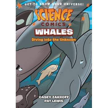 Science Comics: Whales - by Casey Zakroff