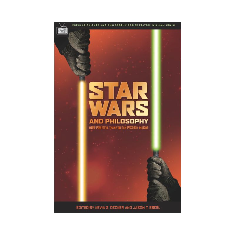 Star Wars and Philosophy - (Popular Culture and Philosophy) by  Kevin S Decker & Jason T Eberl & William Irwin (Paperback), 1 of 2