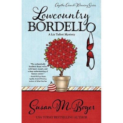 Lowcountry Bordello - by  Susan M Boyer (Paperback)