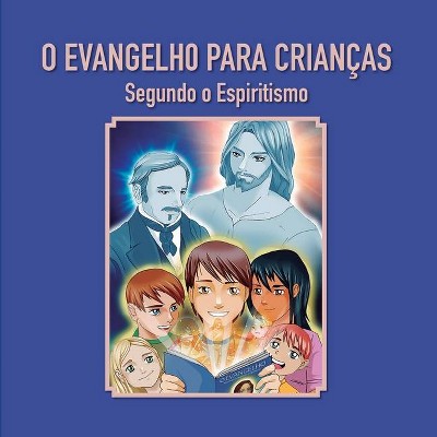 O Evangelho para crianças - (Série Infantil) by  Erik Pitkowsky (Paperback)