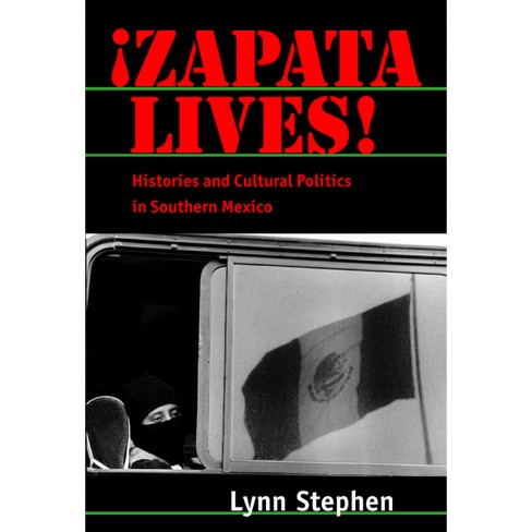 Zapata Lives! - by  Lynn Stephen (Paperback) - image 1 of 1