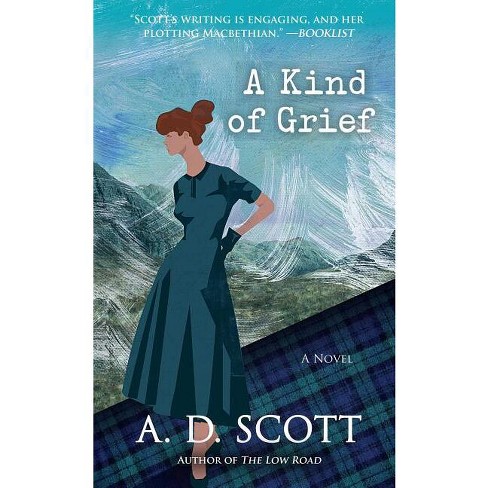 A Kind of Grief - (Highland Gazette Mystery) by  A D Scott (Paperback) - image 1 of 1