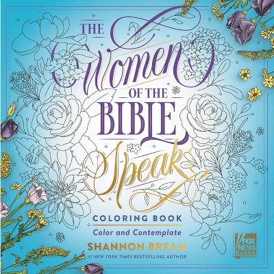 The Love Stories Of The Bible Speak Coloring Book - (women Of The Bible Coloring  Books) By Shannon Bream (paperback) : Target