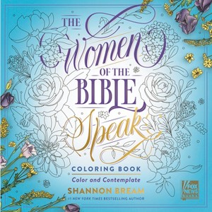 The Women of the Bible Speak Coloring Book - by  Shannon Bream (Paperback) - 1 of 1