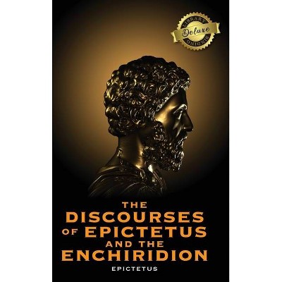 The Discourses of Epictetus and the Enchiridion (Deluxe Library Binding) - (Hardcover)