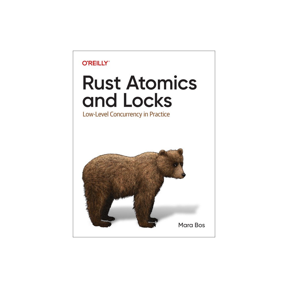 Rust Atomics and Locks - by Mara Bos (Paperback)