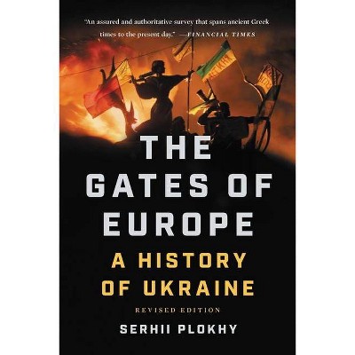 The Gates of Europe - by  Serhii Plokhy (Paperback)