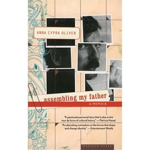 Assembling My Father - by  Anna Cypra Oliver (Paperback) - 1 of 1