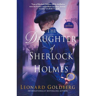  The Daughter of Sherlock Holmes - (Daughter of Sherlock Holmes Mysteries, 1) by  Leonard Goldberg (Paperback) 