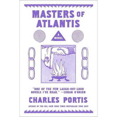 The Masters of Atlantis - by  Charles Portis (Paperback)