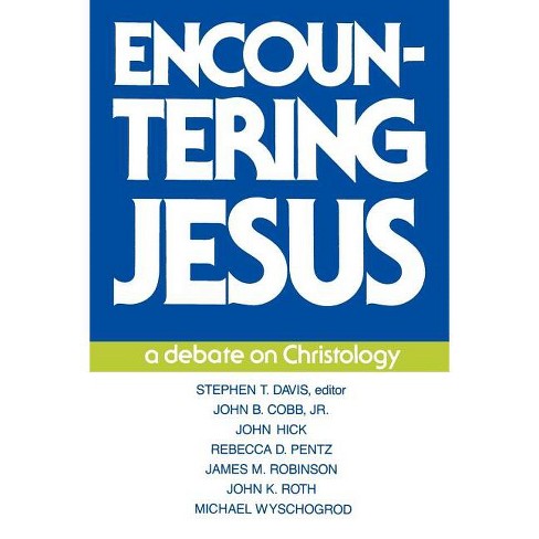 Encountering Jesus - (Debate on Christology) by  Stephen T Davis (Paperback) - image 1 of 1