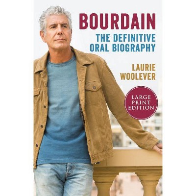 Bourdain - Large Print by  Laurie Woolever (Paperback)