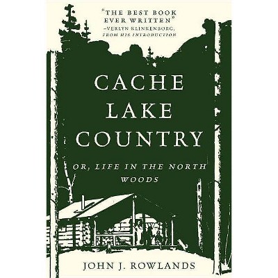 Cache Lake Country - by  John J Rowlands (Paperback)