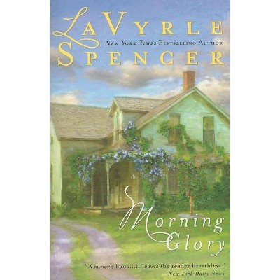 Morning Glory - by  Lavyrle Spencer (Paperback)