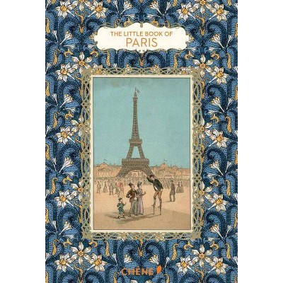 Little Book of Paris - (Chene Petit LIV) by  Dominique Foufelle (Hardcover)