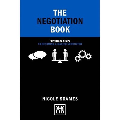 The Negotiation Book - (Concise Advice) by  Nicole Soames (Hardcover)